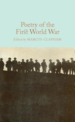 Poetry of the First World War - Clapham, Marcus