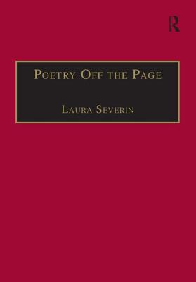 Poetry Off the Page: Twentieth-Century British Women Poets in Performance - Severin, Laura