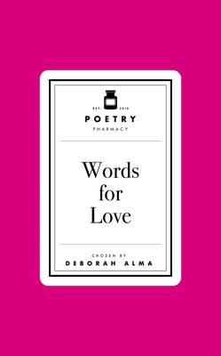 Poetry Prescription: Words for Love - Alma, Deborah