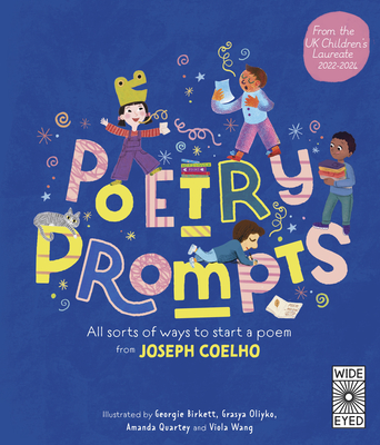 Poetry Prompts: All Sorts of Ways to Start a Poem from Joseph Coelho - Coelho, Joseph