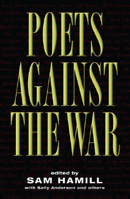 Poets Against the War - Hamill, Sam (Editor), and Anderson, Sally