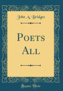 Poets All (Classic Reprint)