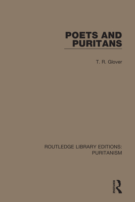 Poets and Puritans - Glover, T R