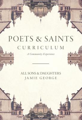 Poets and Saints Curriculum: A Community Experience - George, Jamie, and Jordan, Leslie, and Leonard, David