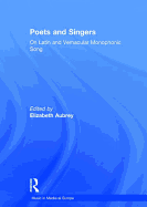 Poets and Singers: On Latin and Vernacular Monophonic Song