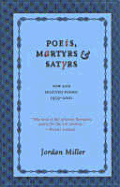 Poets, Martyrs, and Satyrs: New and Selected Poems, 1959-2001