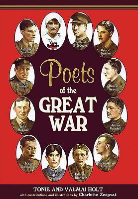 Poets of the Great War - Holt, Tonie, and Holt, Valamai