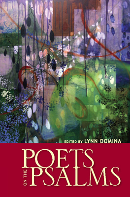 Poets on the Psalms - Domina, Lynn (Editor)