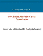 POF Simulation beyond Data Transmission: Summary of the 3rd International POF Modelling Workshop 2015