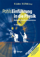 Pohls Einfa1/4hrung in Die Physik: Mechanik, Akustik Und Warmelehre