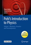 Pohl's Introduction to Physics: Mechanics, Acoustics and Thermodynamics Vol. 1