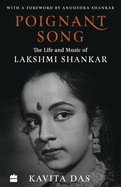 Poignant Song: The Life and Music of Lakshmi Shankar