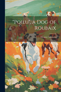 "Poilu", a Dog of Roubaix