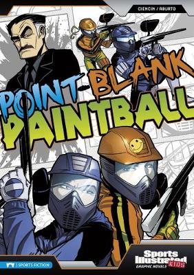 Point-Blank Paintball - Ciencin, Scott, and Esparza, Andres, and Maese, Fares