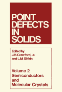 Point Defects in Solids: Volume 2 Semiconductors and Molecular Crystals