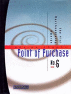 Point of Purchase Design Annual, No. 6, Vol. 6