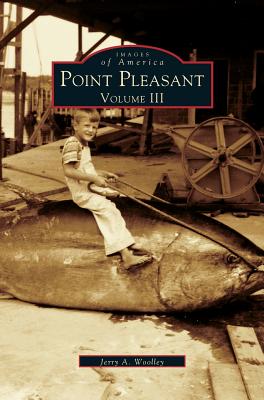 Point Pleasant, Volume III - Woolley, Jerry a