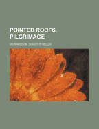 Pointed Roofs. Pilgrimage