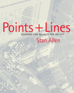 Points and Lines: Diagrams and Projects for the City
