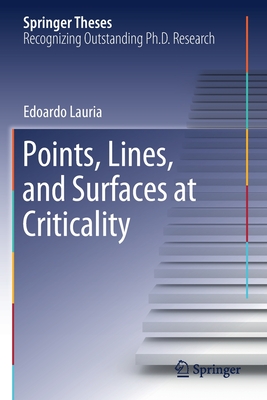 Points, Lines, and Surfaces at Criticality - Lauria, Edoardo