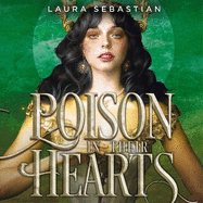 Poison In Their Hearts: the breathtaking conclusion to the Castles in their Bones trilogy