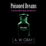 Poisoned Dreams: A True Story of Murder, Money, and Family Secrets