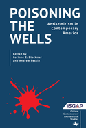 Poisoning the Wells: Antisemitism in Contemporary America