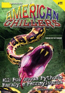 Poisonous Pythons Paralyze Pennsylvania: (American Chillers # 11)