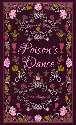 Poison's Dance: A Twelve Dancing Princesses Retelling - Mingerink, Tricia