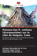 Poisson-lion P. volitans (Scorpaenidae) sur la cte de Holgun, Cuba