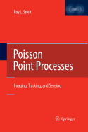 Poisson Point Processes: Imaging, Tracking, and Sensing