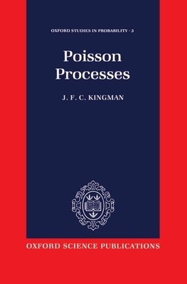 Poisson Processes - Kingman, J F C
