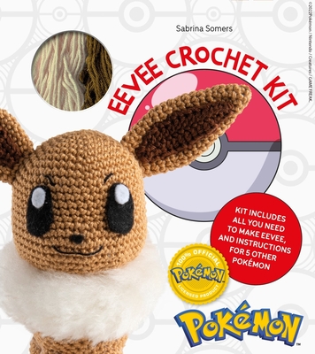 PokMon Crochet Eevee Kit: Kit Includes Materials to Make Eevee and Instructions for 5 Other PokMon - Somers, Sabrina