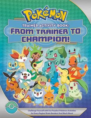 Pokmon Trainer Activity Book: From Trainer to Champion! - Neves, Lawrence, and Pikachu Press