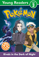 Pokmon Young Readers Level 3: Rivals in the Dark of Night