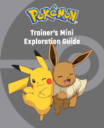 Pok?mon: Trainer's Mini Exploration Guide