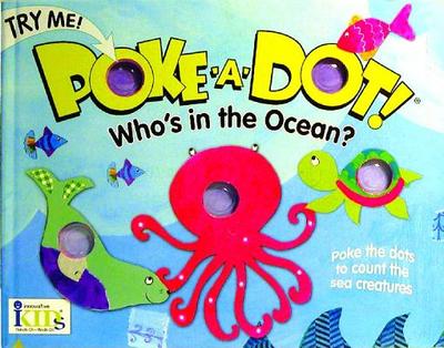 Poke-A-Dot! Who's in the Ocean?: Who's in the Ocean? (30 Poke-Able Poppin' Dots) - Ikids (Creator)