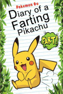 Pokemon Go: Diary of a Farting Pikachu: (An Unofficial Pokemon Book) - Smith, Red
