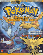 Pokemon: How to Catch 'em All: Prima Official Game Guide