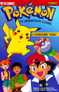 Pokemon TV Animation Comic: I Choose You!