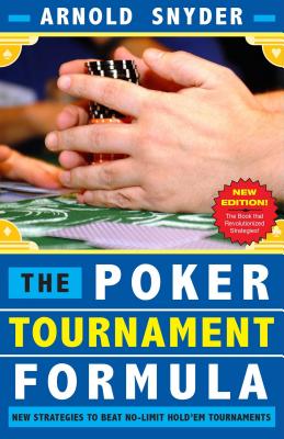 Poker Tournament Formula: New Strategies to Beat No-Limit Hold'em Tournaments - Snyder, Arnold