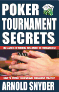 Poker Tournament Secrets: Volume 1