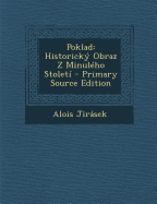 Poklad: Historicky Obraz Z Minuleho Stoleti - Primary Source Edition - Jirasek, Alois