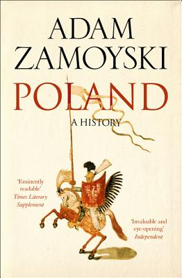 Poland: A History - Zamoyski, Adam