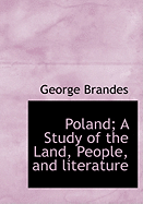 Poland; A Study of the Land, People, and Literature