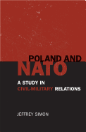 Poland and NATO: A Study in Civil-Military Relations