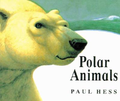 Polar Animals - Hess, Paul