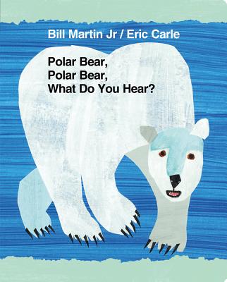 Polar Bear, Polar Bear, What Do You Hear? - Martin, Bill