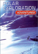 Polar Exploration Adventures - Saffer, Barbara, Ph.D.