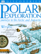 Polar Exploration: Journeys to the Arctic & Antarc - Bramwell, Martyn